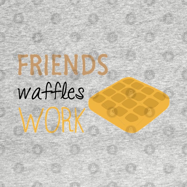 Friends Waffles Work by Venus Complete